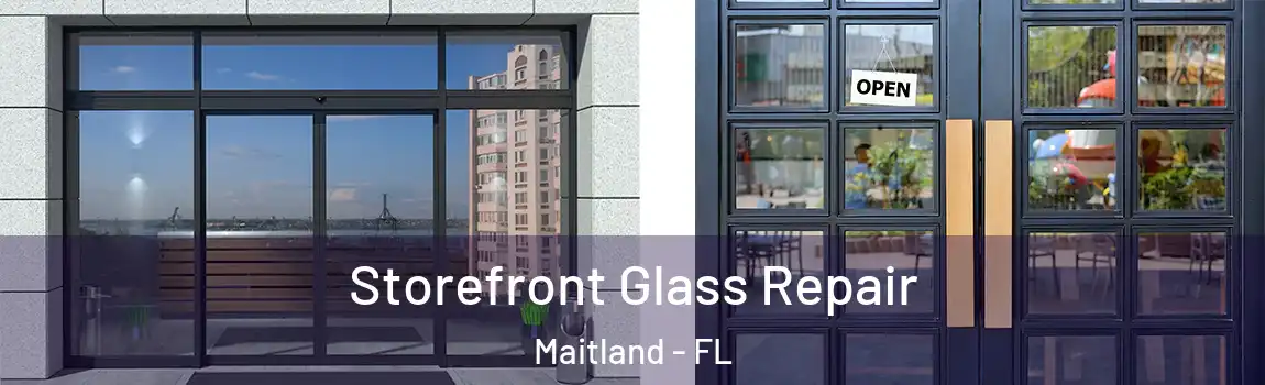  Storefront Glass Repair Maitland - FL